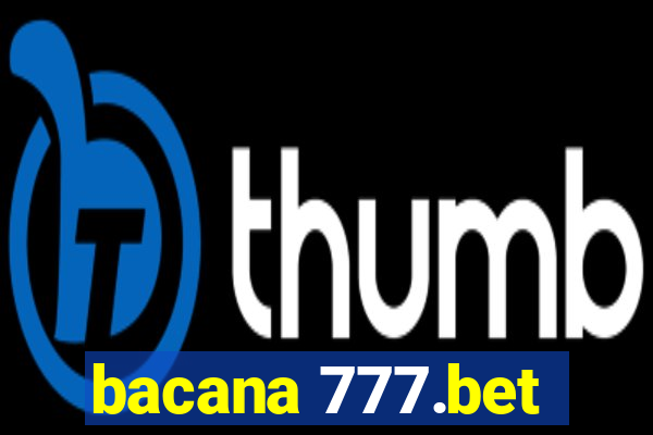 bacana 777.bet